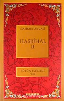 Hasbihal-II / Bütün Eserleri VIII