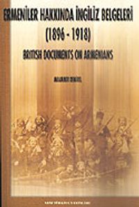 Ermeniler Hakkında İngiliz Belgeleri 1896-1918 British Documents On Armenians 8-C-3
