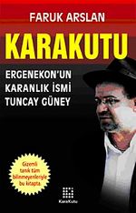 Karakutu & Ergenekon'un Karanlık İsmi Tuncay Güney