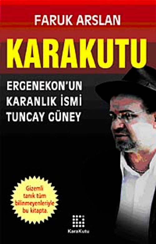 Karakutu & Ergenekon'un Karanlık İsmi Tuncay Güney
