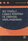 Ses Temelli C&uuml;mle Y&ouml;netimi ve Zihinsel Yapılandırma
