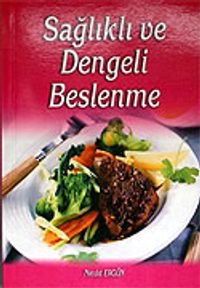 Sağlıklı ve Dengeli Beslenme