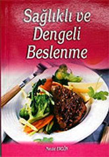 Sağlıklı ve Dengeli Beslenme