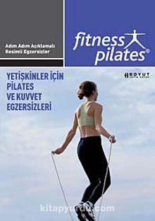 Fitness Pilates - Yetişkinler İçin Pilates ve Kuvvet Egzersizleri