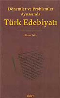 Dönemler ve Problemler Aynasında Türk Edebiyatı