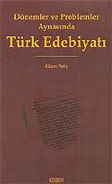 Dönemler ve Problemler Aynasında Türk Edebiyatı