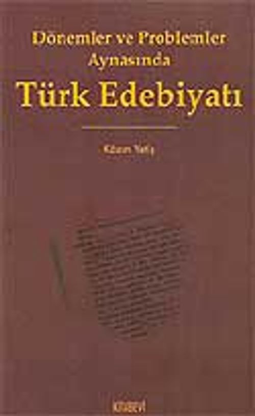 Dönemler ve Problemler Aynasında Türk Edebiyatı