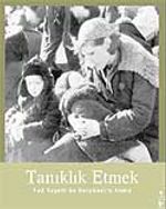 Tanıklık Etmek / Yad Vaşem'de Holokost'u Anma