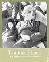 Tanıklık Etmek / Yad Vaşem'de Holokost'u Anma