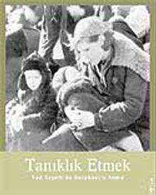 Tanıklık Etmek / Yad Vaşem'de Holokost'u Anma