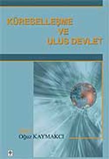 Küreselleşme ve Ulus Devlet