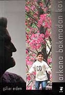 Arkana Bakmadan Koş