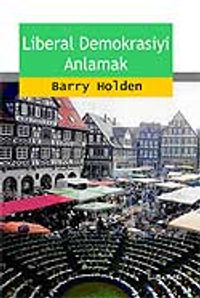 Liberal Demokrasiyi Anlamak