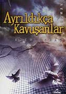 Ayrıldıkça Kavuşanlar