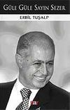 G&uuml;le G&uuml;le Sayın Sezer