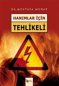 Hanımlar İçin Tehlikeli