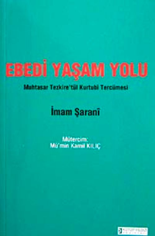 Ebedi Yaşam Yolu & Muhtasar Tezkire'tül Kurtubi Tercümesi