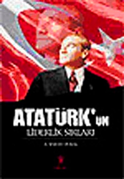 Atatürk'ün Liderlik Sırları