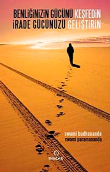 Benliğinizin Gücünü Keşfedin & İrade Gücünüzü Geliştirin