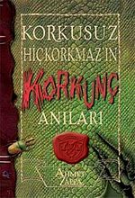 Korkusuz Hiçkorkmaz'ın Korkunç Anıları