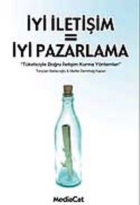 İyi İletişim = İyi Pazarlama