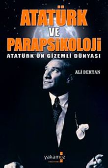 Atatürk ve Parapsikoloji & Atatürk'ün Gizemli Dünyası
