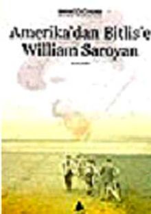 Amerika'dan Bitlis'e William Saroyan & Derleme