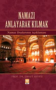 Namazı Anlayarak Kılmak