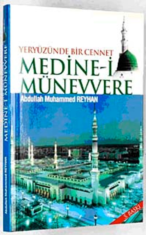 Medine-i Münevvere & Yeryüzünde Bir Cennet