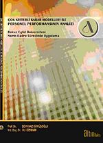 Çok Kriterli Karar Modelleri ile Personel Performansının Analizi
