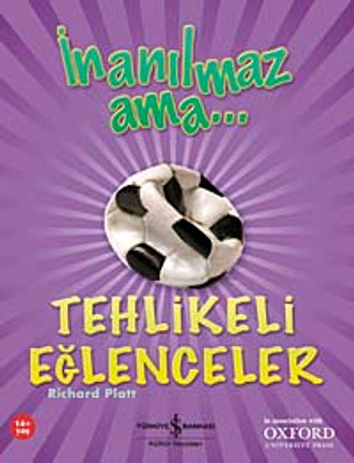 İnanılmaz Ama - Tehlikeli Eğlenceler