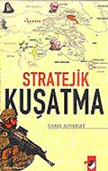 Stratejik Kuşatma - Barış Adıbelli