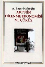 Akp'nin Dilenme Ekonomisi Ve Çöküş