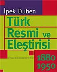 Türk Resmi ve Eleştirisi 1880-1950