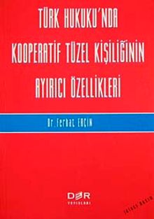 Türk Hukuku'nda Kooperatif Tüzel Kişiliğinin Ayırıcı Özellikleri