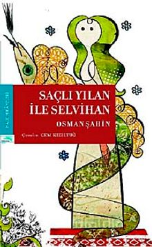 Saçlı Yılan ile Selvihan