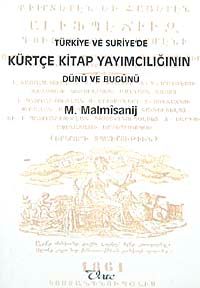 Türkiye ve Suriye'de Kürtçe Kitap Yayımcılığının Dünü ve Bugünü