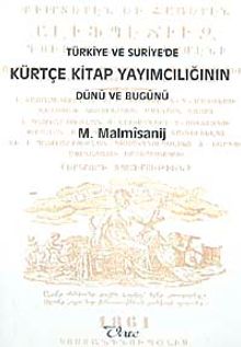 Türkiye ve Suriye'de Kürtçe Kitap Yayımcılığının Dünü ve Bugünü