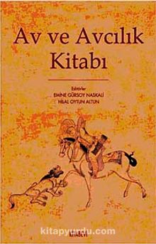 Av ve Avcılık Kitabı - Emine Gürsoy Naskali
