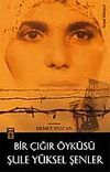 Bir &Ccedil;ığır &Ouml;yk&uuml;s&uuml; / Şule Y&uuml;ksel Şenler