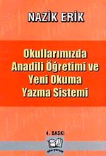 Okullarımızda Anadili Öğretimi ve Yeni Okuma Yazma Sistemi