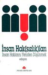 İnsan Hak (sızlık)ları & İnsan Haklarını Yeniden D&uuml;ş&uuml;nmek