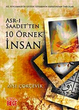 Asr-ı Saadetten 10 Örnek İnsan