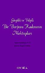 Görgülü ve Bilgili Bir Burjuva Kadınının Mektupları