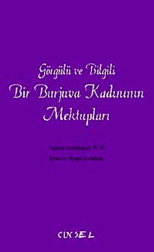 Görgülü ve Bilgili Bir Burjuva Kadınının Mektupları