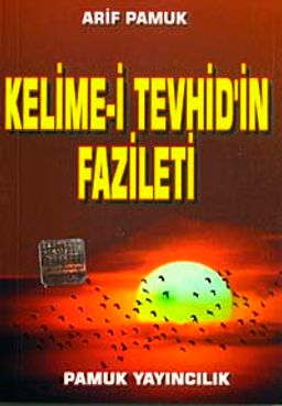 Kelime-i Tevhid'in Fazileti (Dua-064/P10) Cep Boy