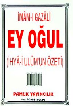 Ey Oğul İhya-i Ulum'un Özeti (Sohbet-004/P8) Cep Boy