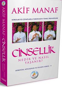 Cinsellik Nedir ve Nasıl Yaşanır & Sorular ve Cevaplarla Varoluşun Temel Prensipleri & Spirütüel Söyleşiler ve Felsefe Serisi-9