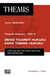 Ticaret Hukuku Cilt: 5 - Deniz Ticareti Hukuku Kara Taşıma Hukuku