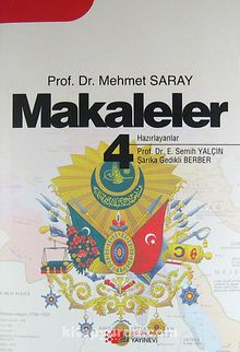 Makaleler 4 / Prof.Dr. Mehmet Saray